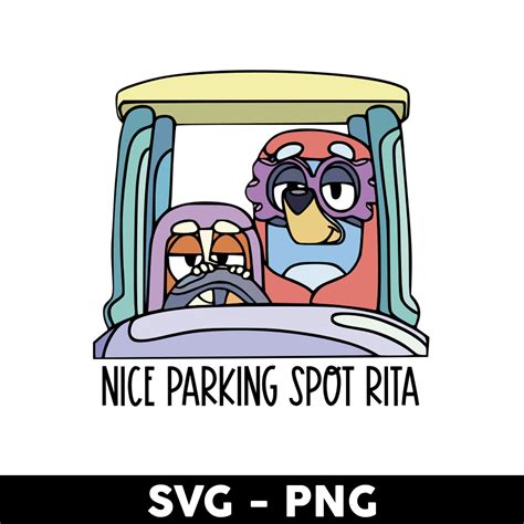 Nice Parking Spot Rita Svg, Bluey Rita And Janet Svg, Bluey | Inspire ...