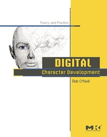 Digital Character Development: Theory and Practice : O'Neill, Rob ...