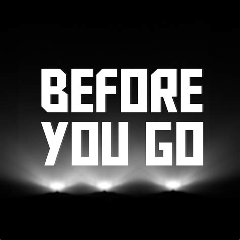 Image result for Before You Go Tutorial