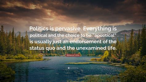 Everything Is Political Quote 的图像结果