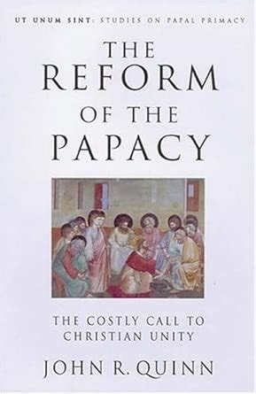 Buy Reform of the Papacy: Costly Call to Christian Unity (Ut Unum Sint ...