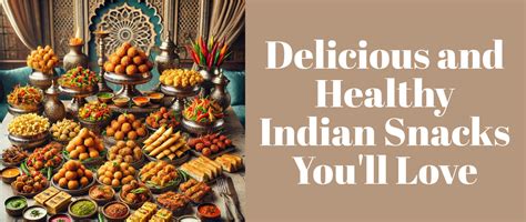 Delicious and Healthy Indian Snacks You'll Love – Grabenord