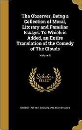 The Observer, Being a Collection of Moral, Literary and Familiar Essays ...