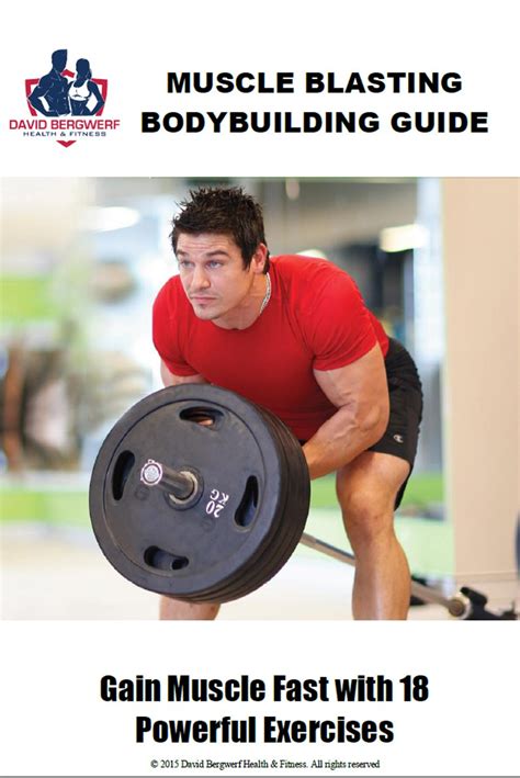 Muscle Blasting Bodybuilding Guide: Gain Muscle fast with 18 powerful ...