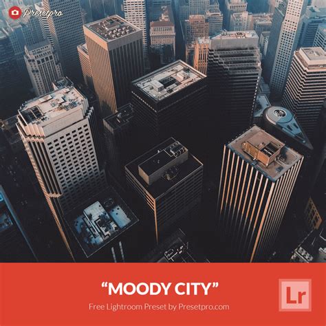 Free Lightroom Preset | Moody City - Presetpro.com