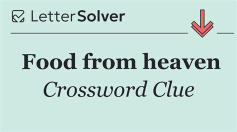 Food from heaven Crossword Clue Answers