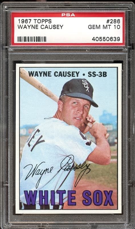 Lot Detail - 1967 Topps #286 WAYNE CAUSEY PSA 10 GEM MINT