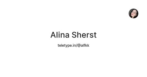 Alina Sherst — Teletype