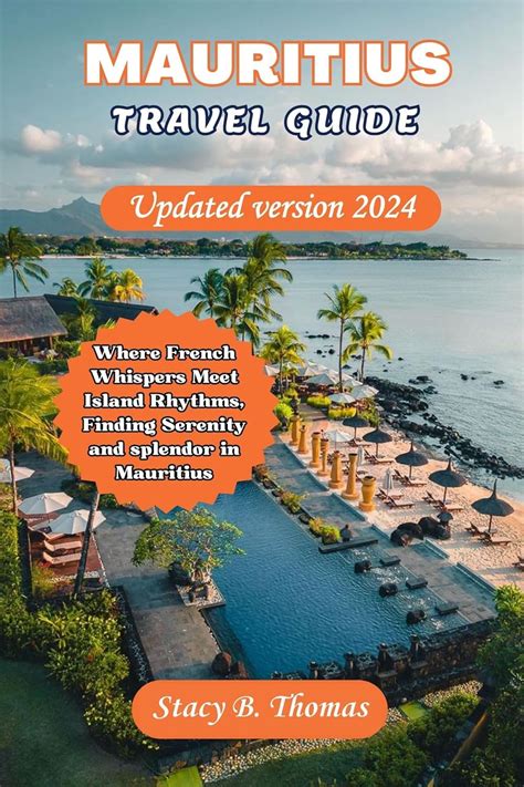 Mauritius Travel Guide Updated version 2024: Where French Whispers Meet ...
