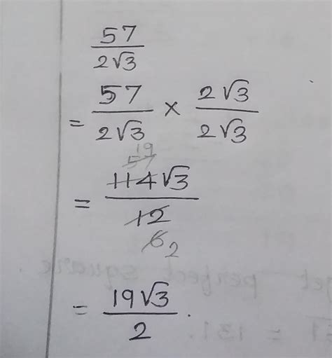 what will happen after rationalizing 57 / 2√3 - Brainly.in