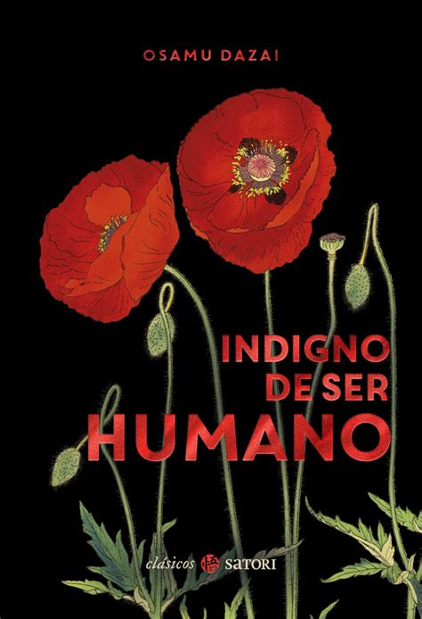 Indigno de ser humano (Edición 2024 Satori) – Asia Literaria