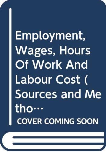 Employment, Wages, Hours Of Work And Labour Cost (2) (Sources and ...