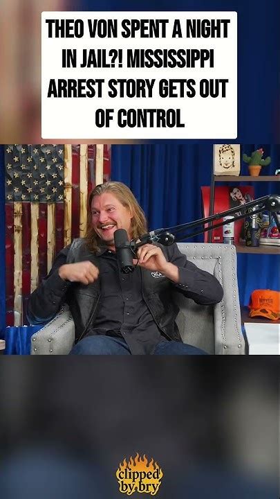 Theo Von Spent a Night in Jail?! Mississippi Arrest Story Gets Out of ...