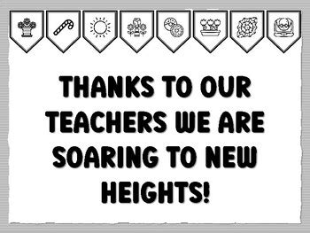 THANKS TO OUR TEACHERS WE ARE SOARING TO NEW HEIGHTS! Teacher ...