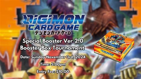Digimon Special Version 2.0 Booster Box Tournament , 702 E. Expressway ...