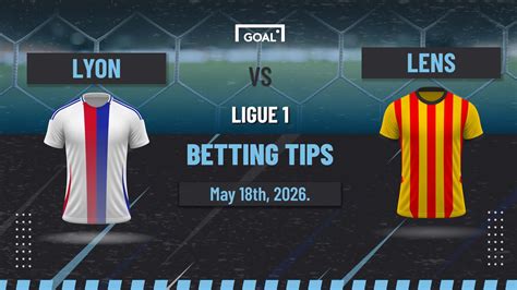 Lyon vs Lens predictions: Hosts to capitalise on visitors’ distractions ...