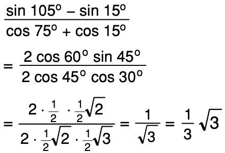 Nilai dari sin 105° - sin 15°/cos 75° + cos 15° adalah - Mas Dayat