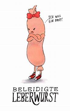 beleidigte leberwurst bilder beleidigte leberwurst deutsche redewendungen beleidigte leberwurst bilder beleidigte leberwurst deutsche redewendungen