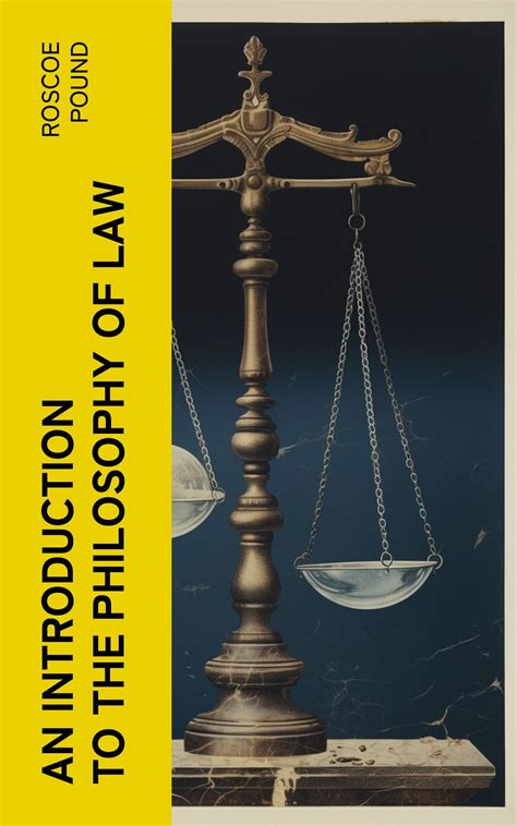 An Introduction to the Philosophy of Law eBook by Roscoe Pound - EPUB ...