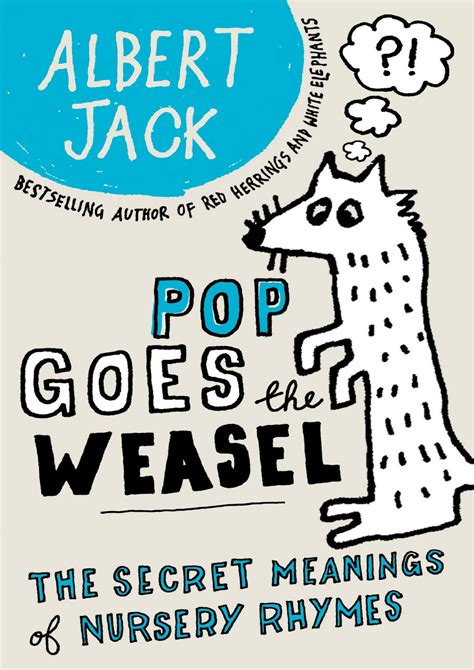Steven - EBOOK Pop Goes the Weasel The Secret Meanings of Nursery ...