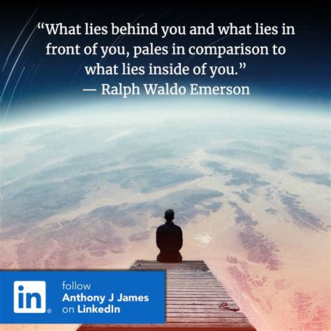 “What lies behind you and what lies in front of you, pales in ...