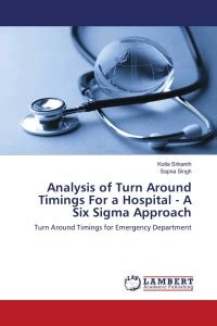 Analysis of Turn Around Timings For a Hospital - A Six Sigma Approach ...