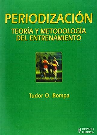 Periodizacion/ Periodization: Teoria y metodologia del entrenamiento ...
