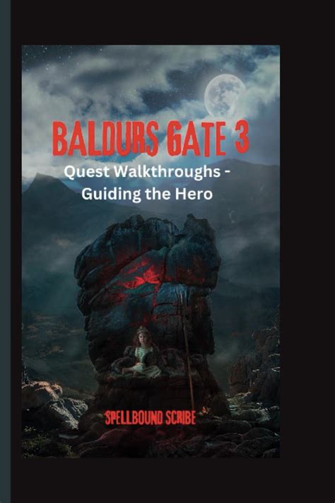 Baldur's Gate 3: Quest Walkthroughs - Guiding the Hero : Scribe ...