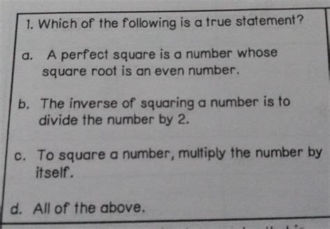 Solved: Which of the following is a true statement? a. A perfect square is a number whose square ...