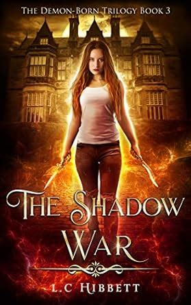 The Shadow War (The Demon-Born Trilogy Book 3) eBook : Hibbett, L.C ...