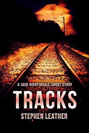 Tracks: A Jack Nightingale short story eBook : Leather, Stephen: Amazon ...