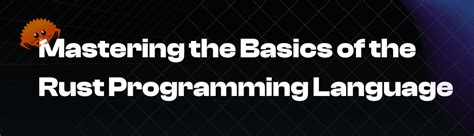 Image result for Rust Programming Basics
