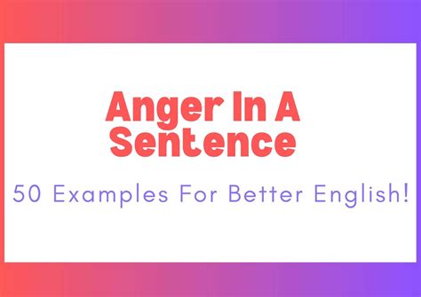Anger In A Sentence: 50 Examples For Better English!