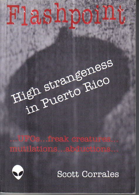Flashpoint: High Strangeness in Puerto Rico : Corrales, Scott: Amazon ...