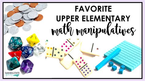 "Must Have" Math Manipulatives for Upper Elementary — Tarheelstate Teacher