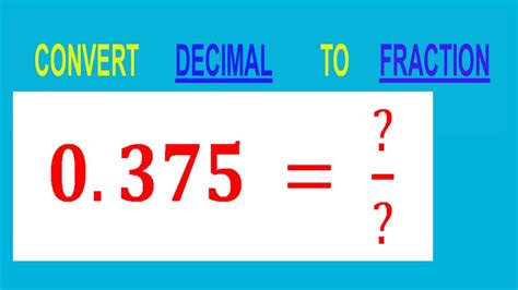 CONVERT DECIMAL 0.375 = ?/? TO FRACTION - YouTube
