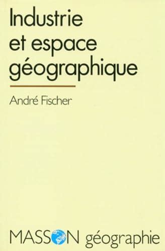 Amazon.in: Buy Industrie et espace géographique Book Online at Low ...