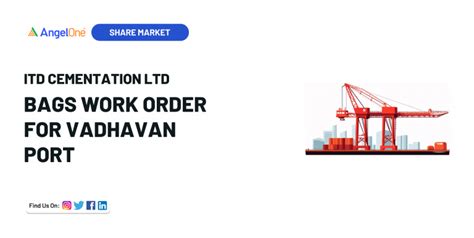 ITD Cementation Bags Work Order for Vadhavan Port Project
