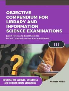 OBJECTIVE COMPENDIUM FOR LIBRARY AND INFORMATION SCIENCE EXAMINATIONS ...