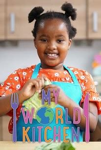 My World Kitchen | Rotten Tomatoes