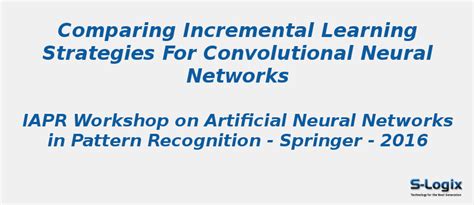 Comparing Incremental Learning Strategies for CNN | S-Logix