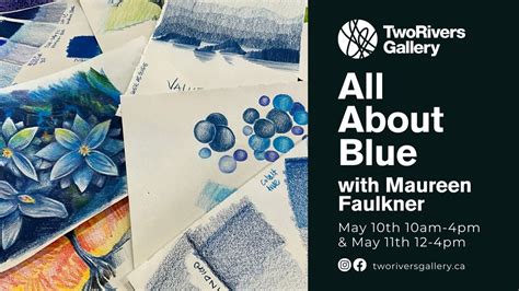 All About Blue with Maureen Faulkner, Two Rivers Gallery, 10 May 2025 ...