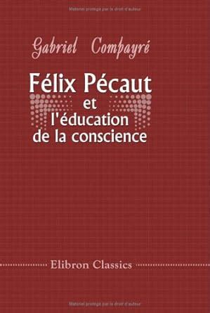 Félix Pécaut et l'éducation de la conscience : Amazon.in: Books