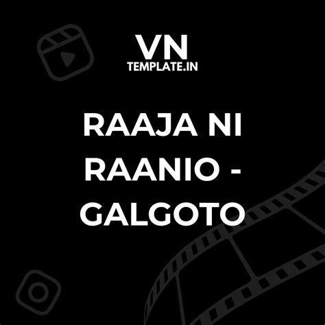 Raaja Ni Raanio Galgoto Reels Template | Ready-to-Use VN Magic 🔥 – VN ...