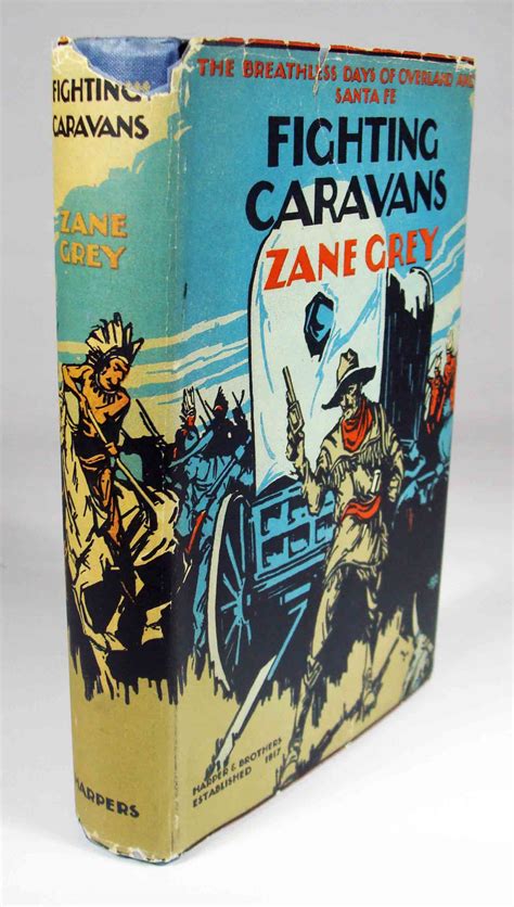 Fighting Caravans by Grey, Zane: Near Fine Hardcover (1929) 1st Edition ...