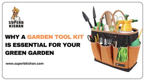 Why A Garden Tool Kit Is Essential For Your Green Garden – SuperbKishan