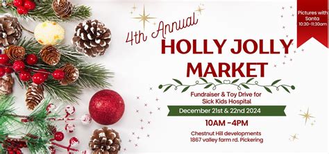 4th Annual Holly Jolly Market-Fundraiser for Sick Kids Hospital ...
