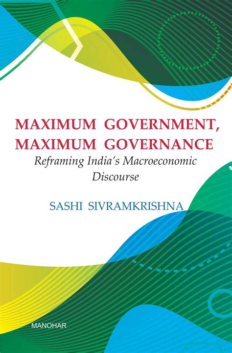Buy Maximum Goverment, Maximum Governance: Reframing India's ...