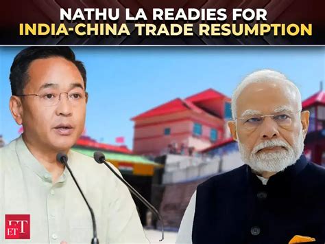 Nathula, Chola, Doklam gears up for India-China trade resumption ...