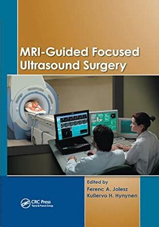 Buy MRI-Guided Focused Ultrasound Surgery Book Online at Low Prices in ...